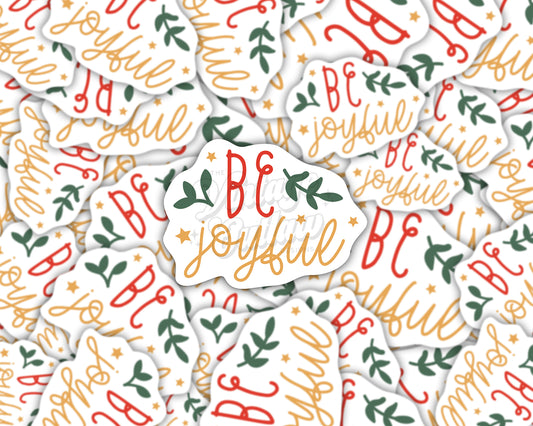 Be Joyful Sticker